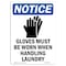 Signmission OSHA Sign, Gloves Must Worn, 14in X 10in Rigid Plastic, 10" W, 14" H, Portrait, OS-NS-P-1014-V-13114 OS-NS-P-1014-V-13114 - alternate 1